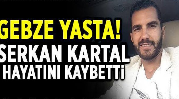 Serkan’ı kaybettik!