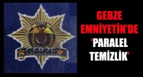 Gebze Emniyeti'nde FETO temizliği!