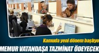 Vatandaşa tazminat yolu açıldı!
