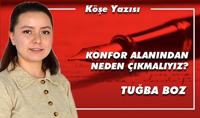 Konfor alanından neden çıkmalıyız?
